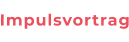 Impulsvortrag